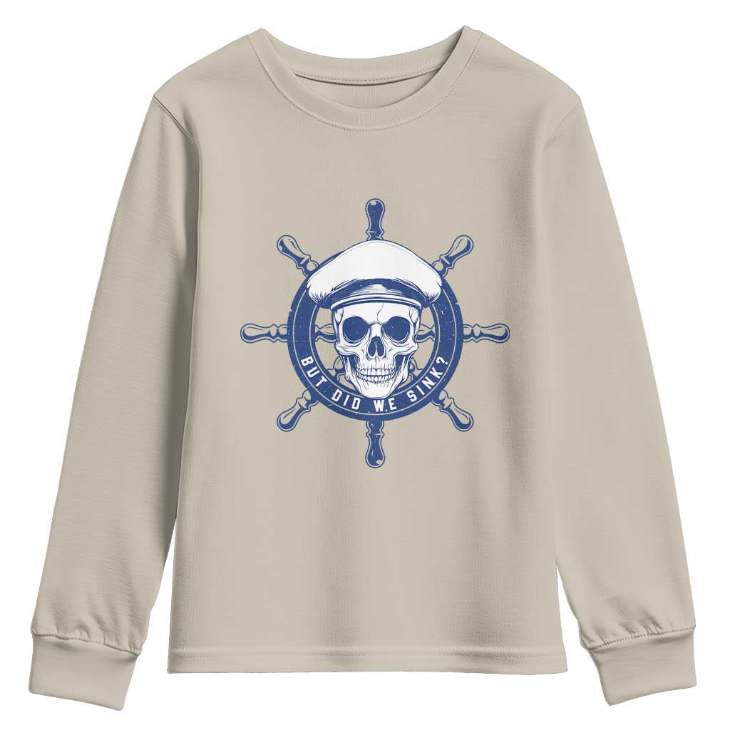 Funny But Did We Sink Youth Sweatshirt TS09 Sand Print Your Wear