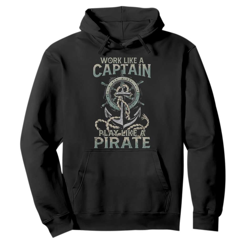 Funny Work Like A Captain Hoodie Play Like A Pirate TS09 Black Print Your Wear