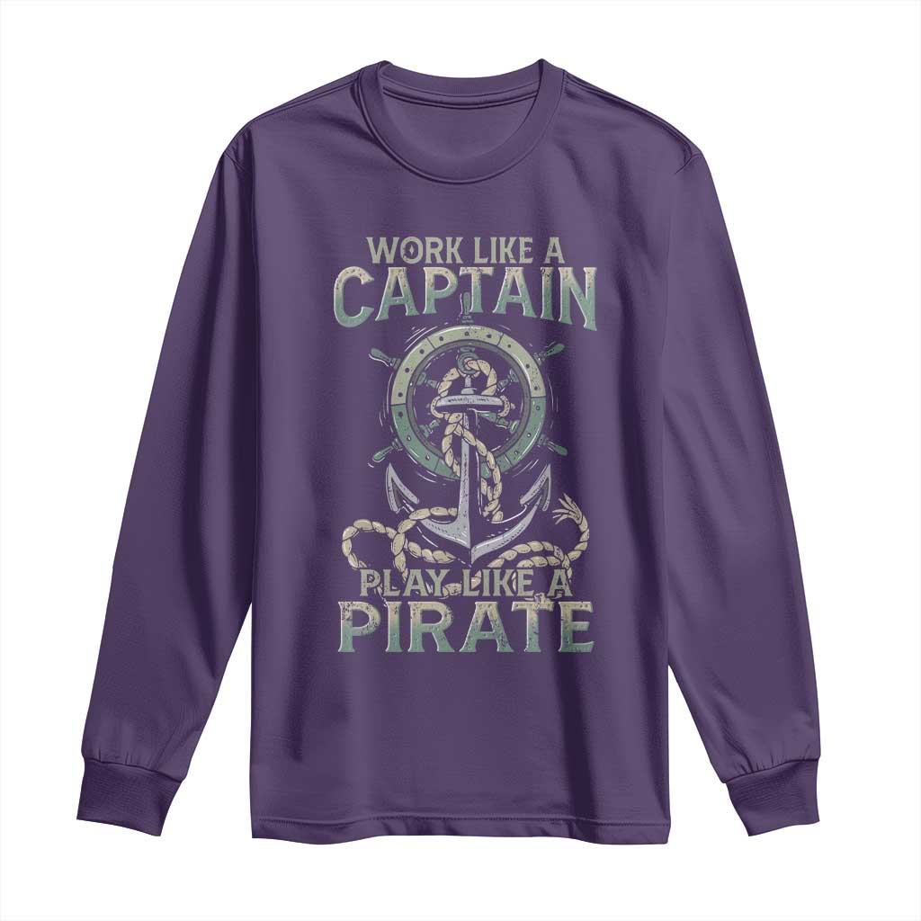 Funny Work Like A Captain Long Sleeve Shirt Play Like A Pirate TS09 Purple Print Your Wear