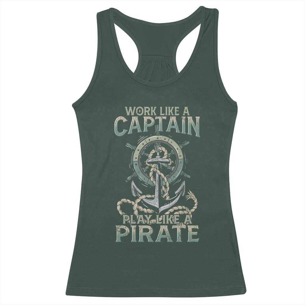 Funny Work Like A Captain Racerback Tank Top Play Like A Pirate TS09 Dark Forest Green Print Your Wear