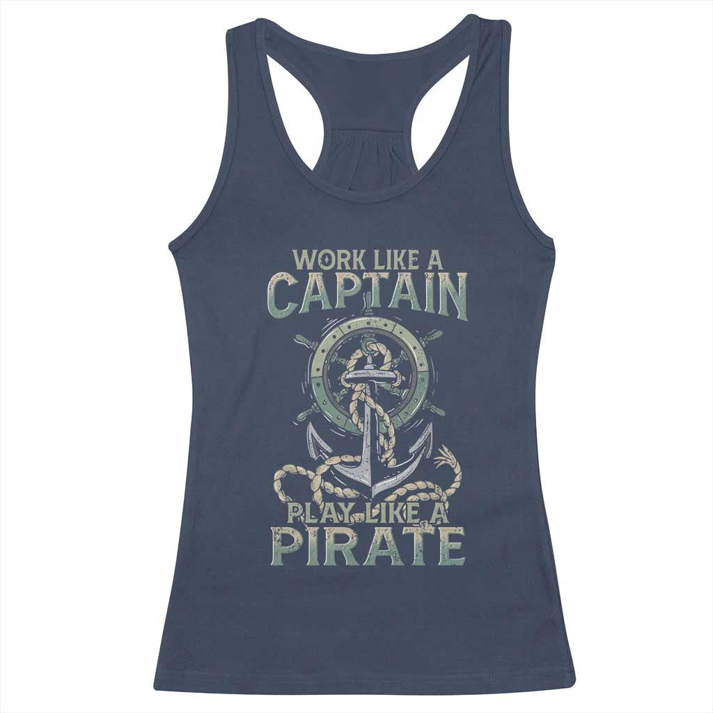 Funny Work Like A Captain Racerback Tank Top Play Like A Pirate TS09 Navy Print Your Wear