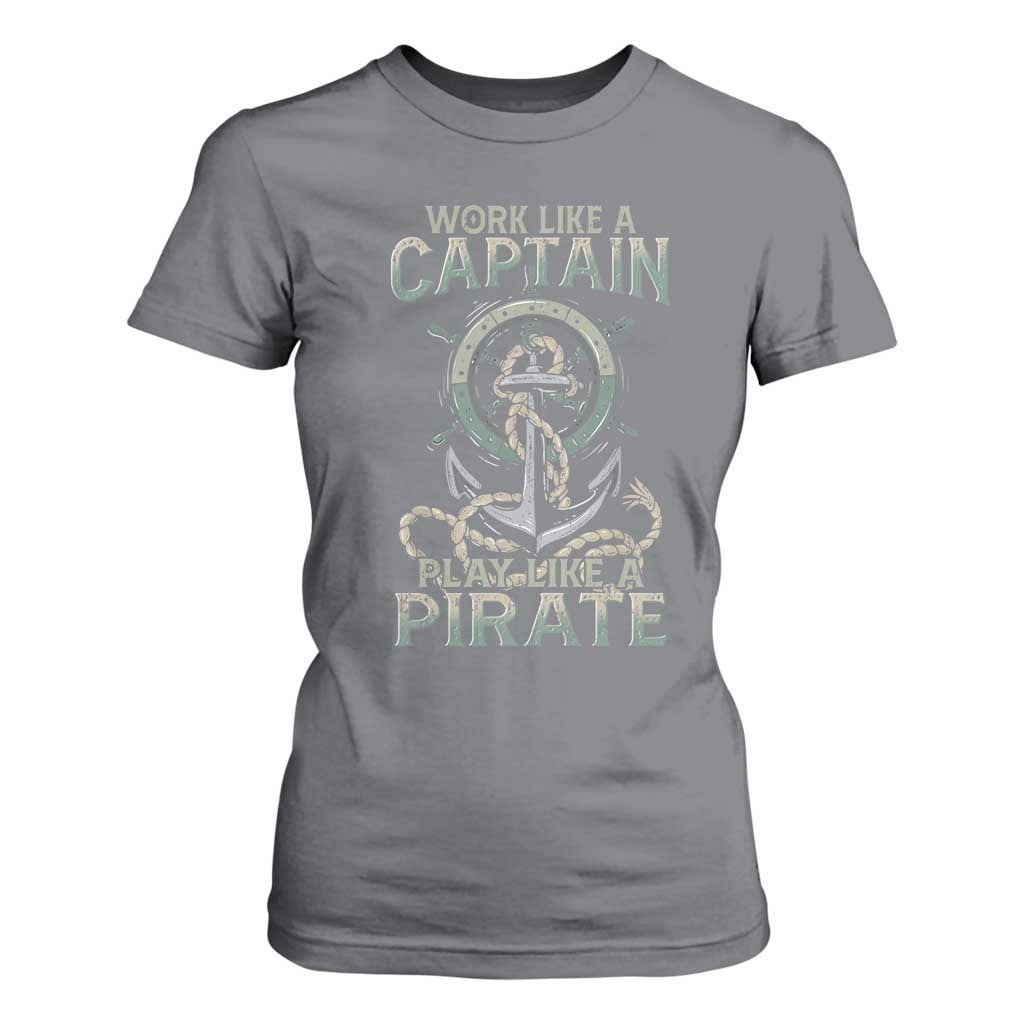 Funny Work Like A Captain T Shirt For Women Play Like A Pirate TS09 Charcoal Print Your Wear