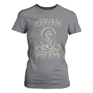 Funny Work Like A Captain T Shirt For Women Play Like A Pirate TS09 Charcoal Print Your Wear