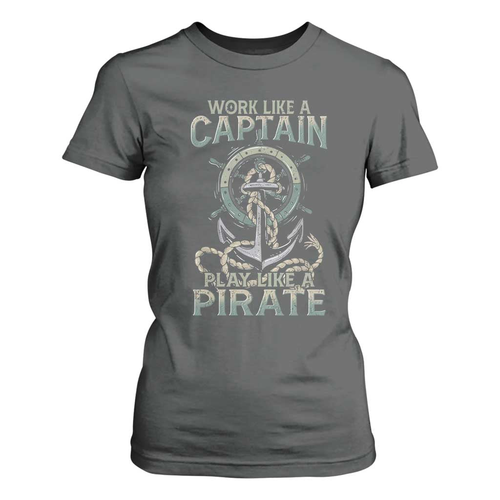 Funny Work Like A Captain T Shirt For Women Play Like A Pirate TS09 Dark Heather Print Your Wear