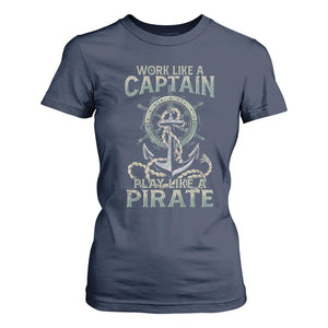 Funny Work Like A Captain T Shirt For Women Play Like A Pirate TS09 Navy Print Your Wear