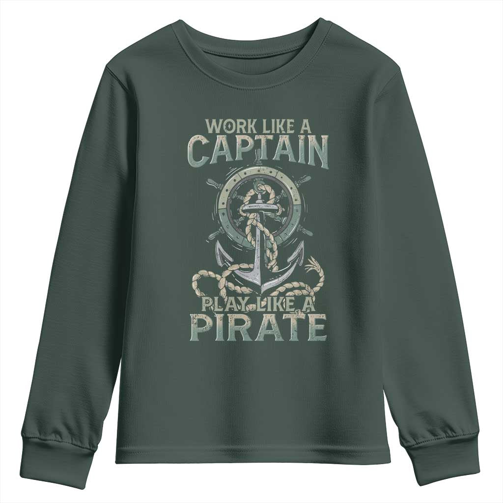 Funny Work Like A Captain Youth Sweatshirt Play Like A Pirate TS09 Dark Forest Green Print Your Wear