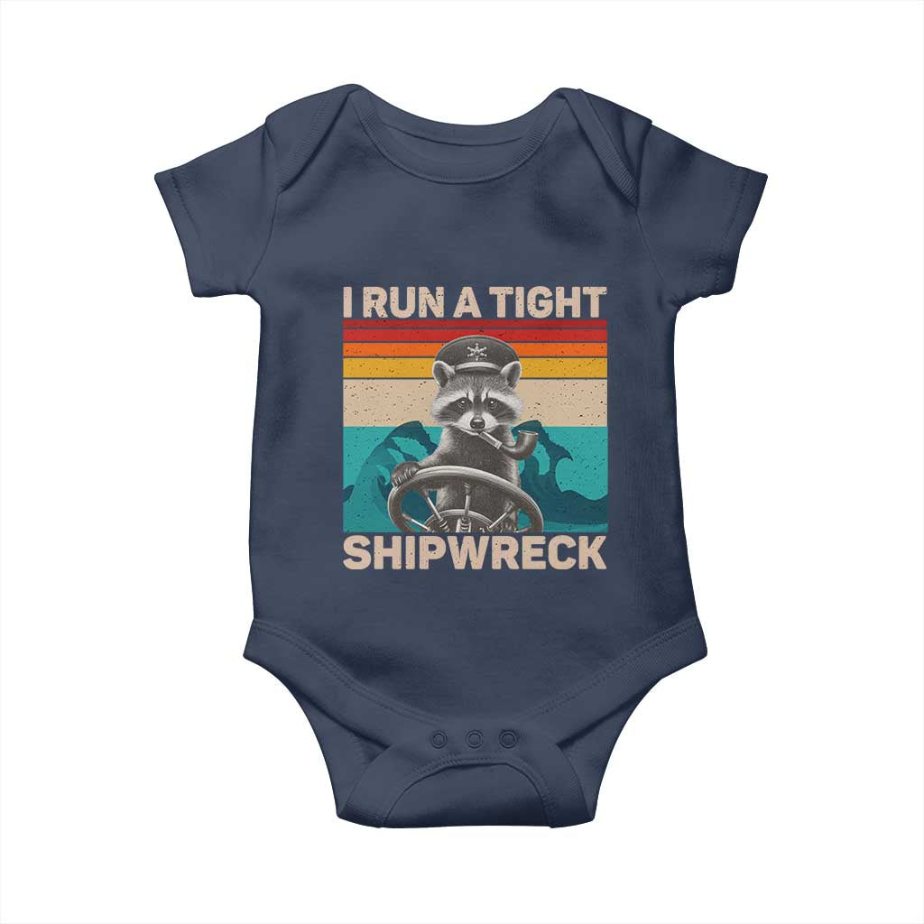 Funny Raccoon Captain Baby Onesie I Run A Tight Shipwreck TS09 Navy Print Your Wear