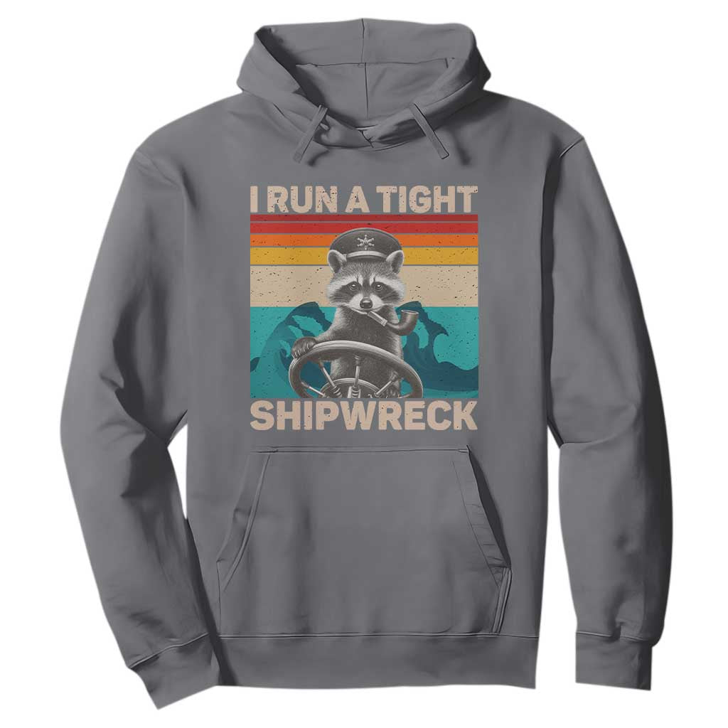 Funny Raccoon Captain Hoodie I Run A Tight Shipwreck TS09 Charcoal Print Your Wear