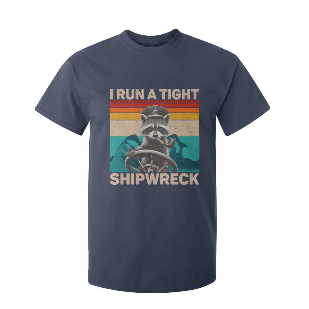 Funny Raccoon Captain T Shirt For Kid I Run A Tight Shipwreck TS09 Navy Print Your Wear