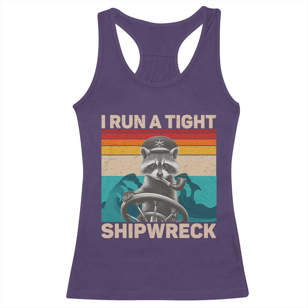 Funny Raccoon Captain Racerback Tank Top I Run A Tight Shipwreck TS09 Purple Print Your Wear