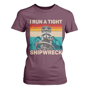 Funny Raccoon Captain T Shirt For Women I Run A Tight Shipwreck TS09 Maroon Print Your Wear