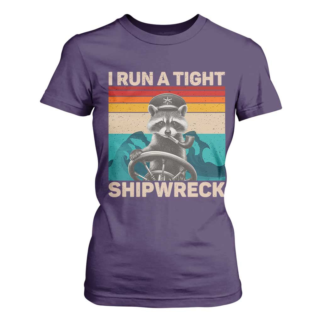Funny Raccoon Captain T Shirt For Women I Run A Tight Shipwreck TS09 Purple Print Your Wear