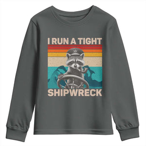 Funny Raccoon Captain Youth Sweatshirt I Run A Tight Shipwreck TS09 Dark Heather Print Your Wear