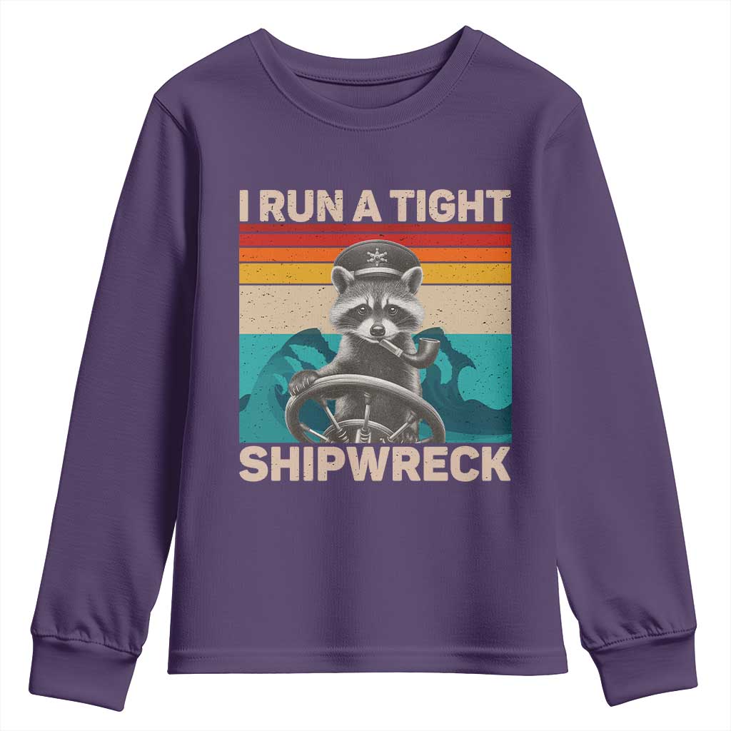 Funny Raccoon Captain Youth Sweatshirt I Run A Tight Shipwreck TS09 Purple Print Your Wear