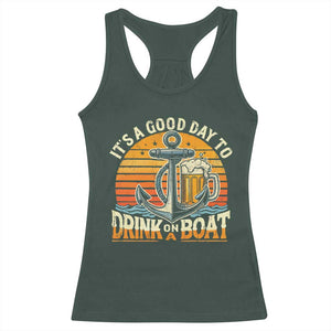 It's A Good Day To Drink On A Boat Racerback Tank Top Retro Sunset TS09 Dark Forest Green Print Your Wear