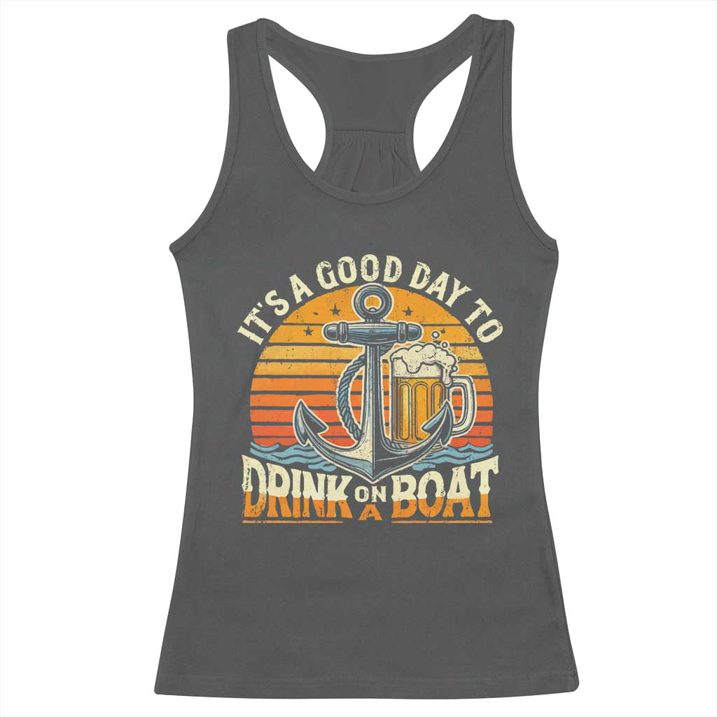 It's A Good Day To Drink On A Boat Racerback Tank Top Retro Sunset TS09 Dark Heather Print Your Wear
