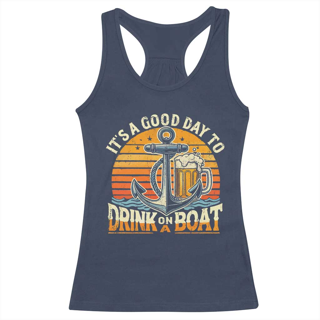 It's A Good Day To Drink On A Boat Racerback Tank Top Retro Sunset TS09 Navy Print Your Wear