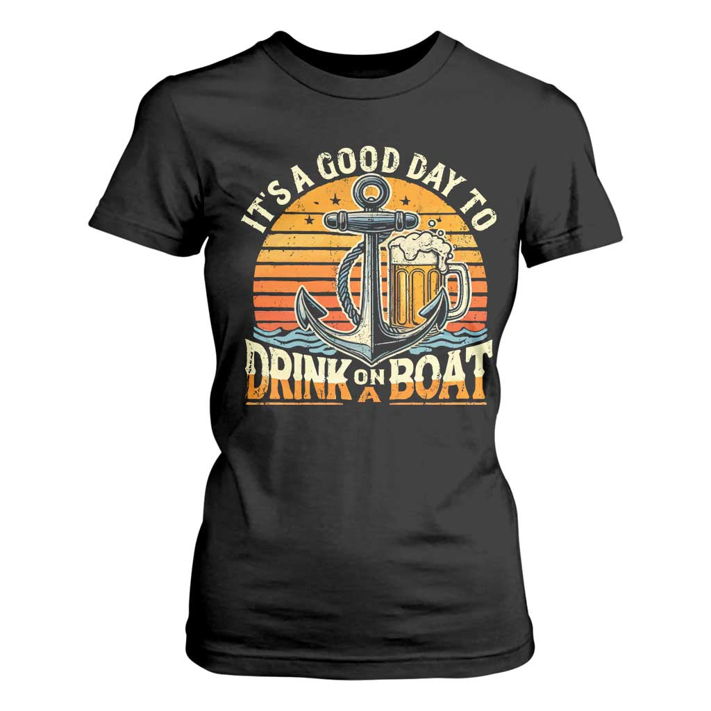 It's A Good Day To Drink On A Boat T Shirt For Women Retro Sunset TS09 Black Print Your Wear