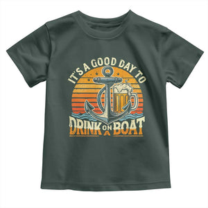 It's A Good Day To Drink On A Boat Toddler T Shirt Retro Sunset TS09 Dark Forest Green Print Your Wear