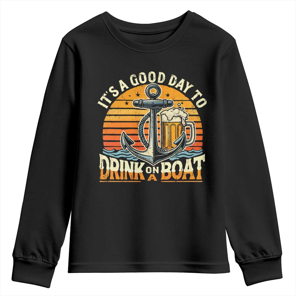 It's A Good Day To Drink On A Boat Youth Sweatshirt Retro Sunset TS09 Black Print Your Wear