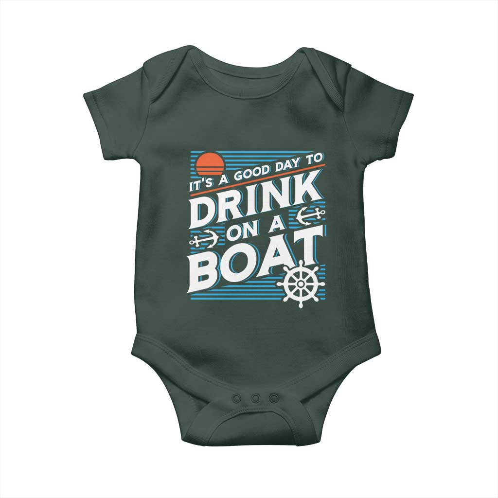 It's A Good Day To Drink On A Boat Baby Onesie TS09 Print Your Wear