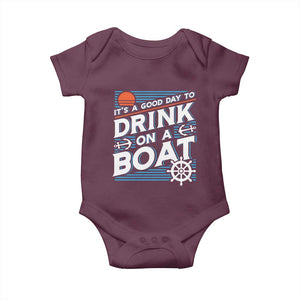 It's A Good Day To Drink On A Boat Baby Onesie TS09 Maroon Print Your Wear