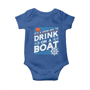 It's A Good Day To Drink On A Boat Baby Onesie TS09 Royal Blue Print Your Wear