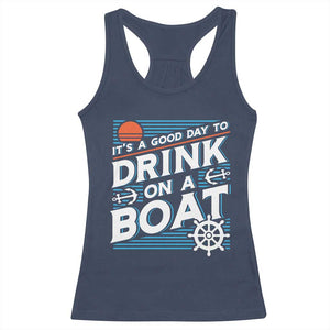 It's A Good Day To Drink On A Boat Racerback Tank Top TS09 Navy Print Your Wear