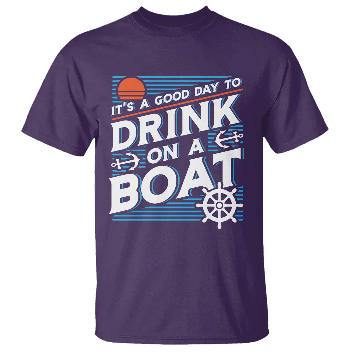It's A Good Day To Drink On A Boat T Shirt TS09 Purple Print Your Wear