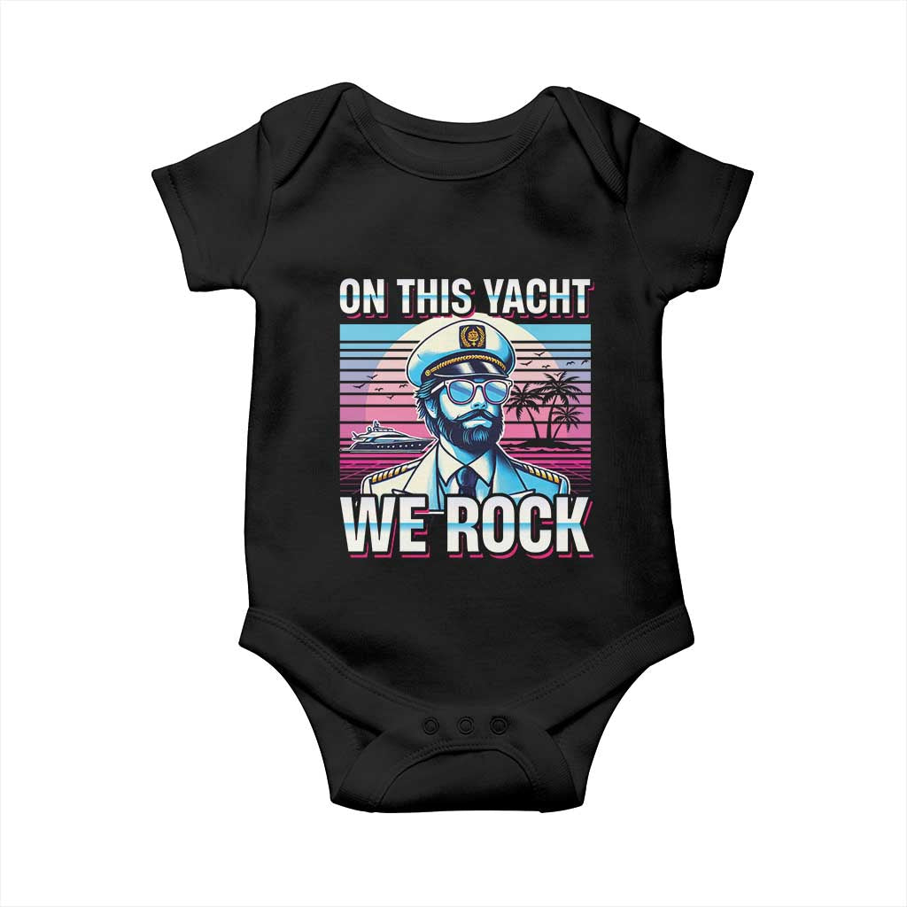 Yacht Rock Party Baby Onesie On This Yacht We Rock Boating TS09 Black Print Your Wear