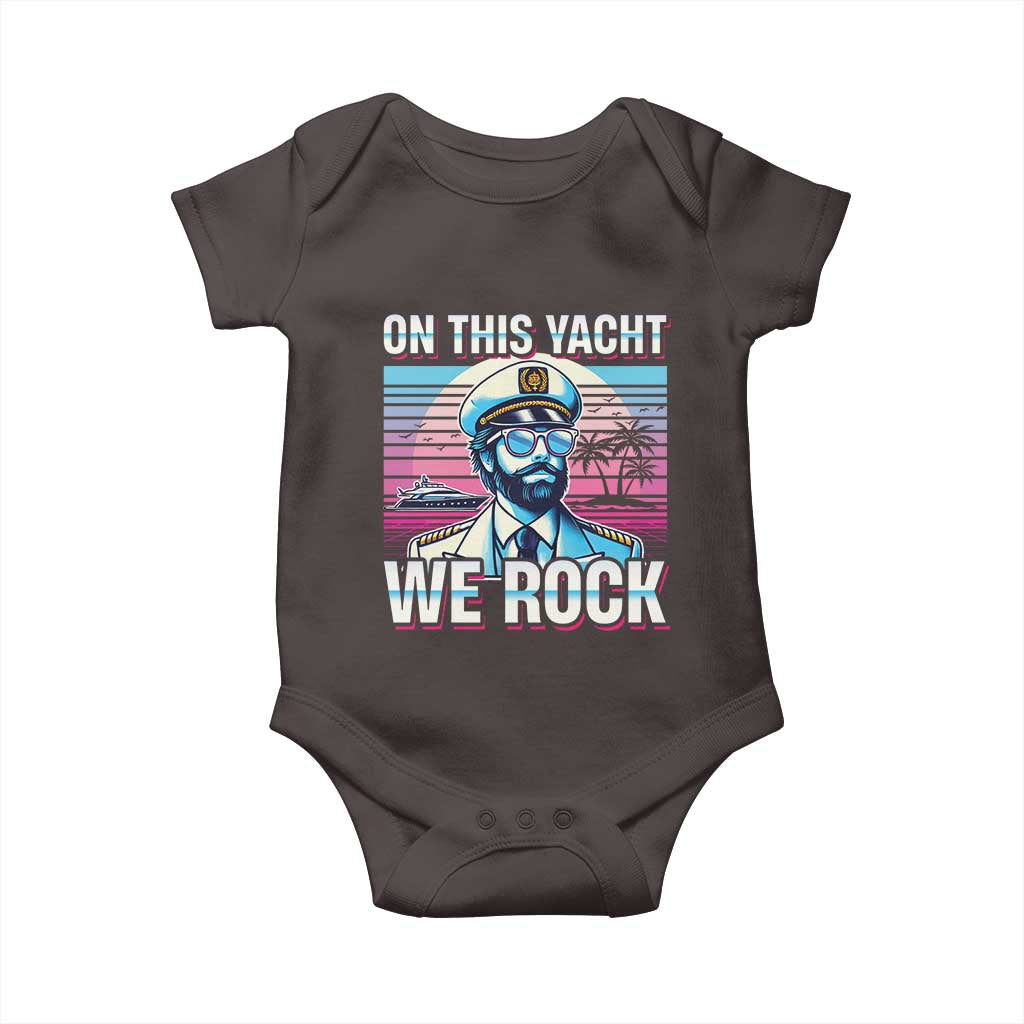 Yacht Rock Party Baby Onesie On This Yacht We Rock Boating TS09 Dark Chocolate Print Your Wear