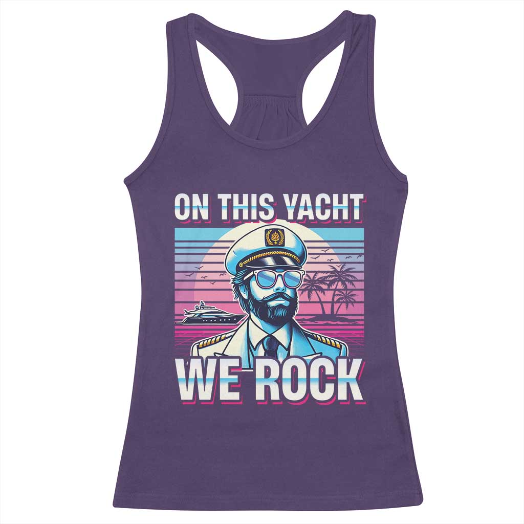 Yacht Rock Party Racerback Tank Top On This Yacht We Rock Boating TS09 Purple Print Your Wear