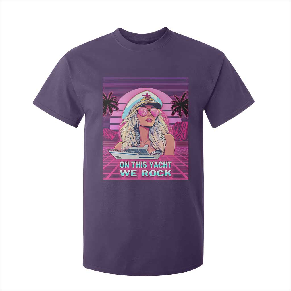 Yacht Rock Party T Shirt For Kid On This Yacht We Rock Boating Lady Captain TS09 Purple Print Your Wear