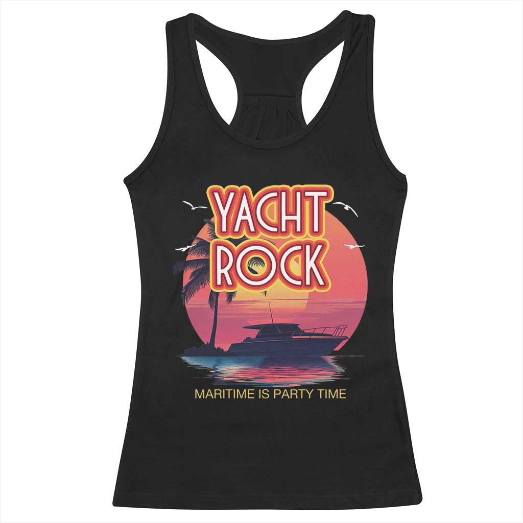 Yacht Rock Party Racerback Tank Top Boat Drinking Maritime Is Party Time TS09 Black Print Your Wear