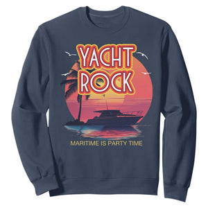 Yacht Rock Party Sweatshirt Boat Drinking Maritime Is Party Time TS09 Navy Print Your Wear