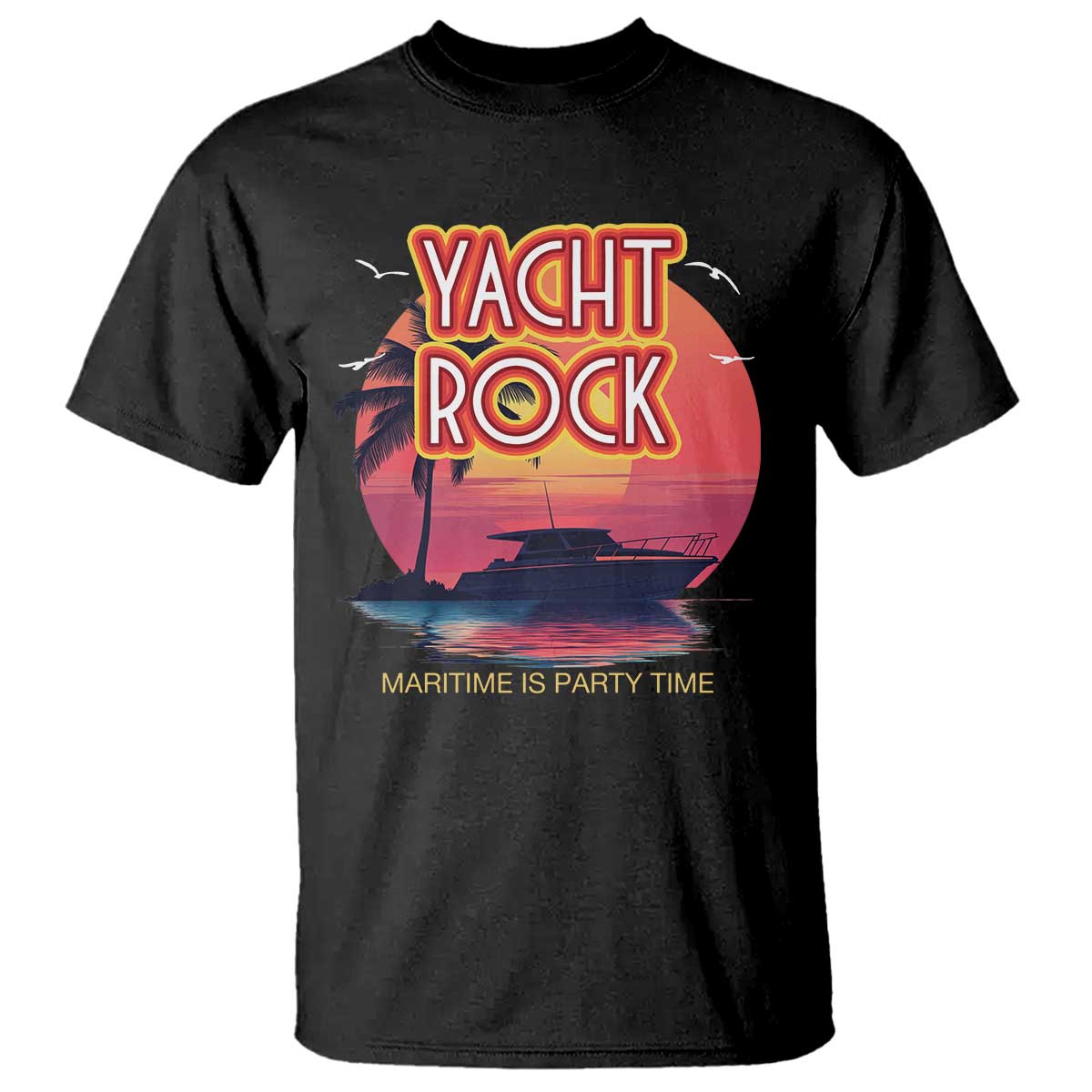 Yacht Rock Party T Shirt Boat Drinking Maritime Is Party Time TS09 Black Print Your Wear