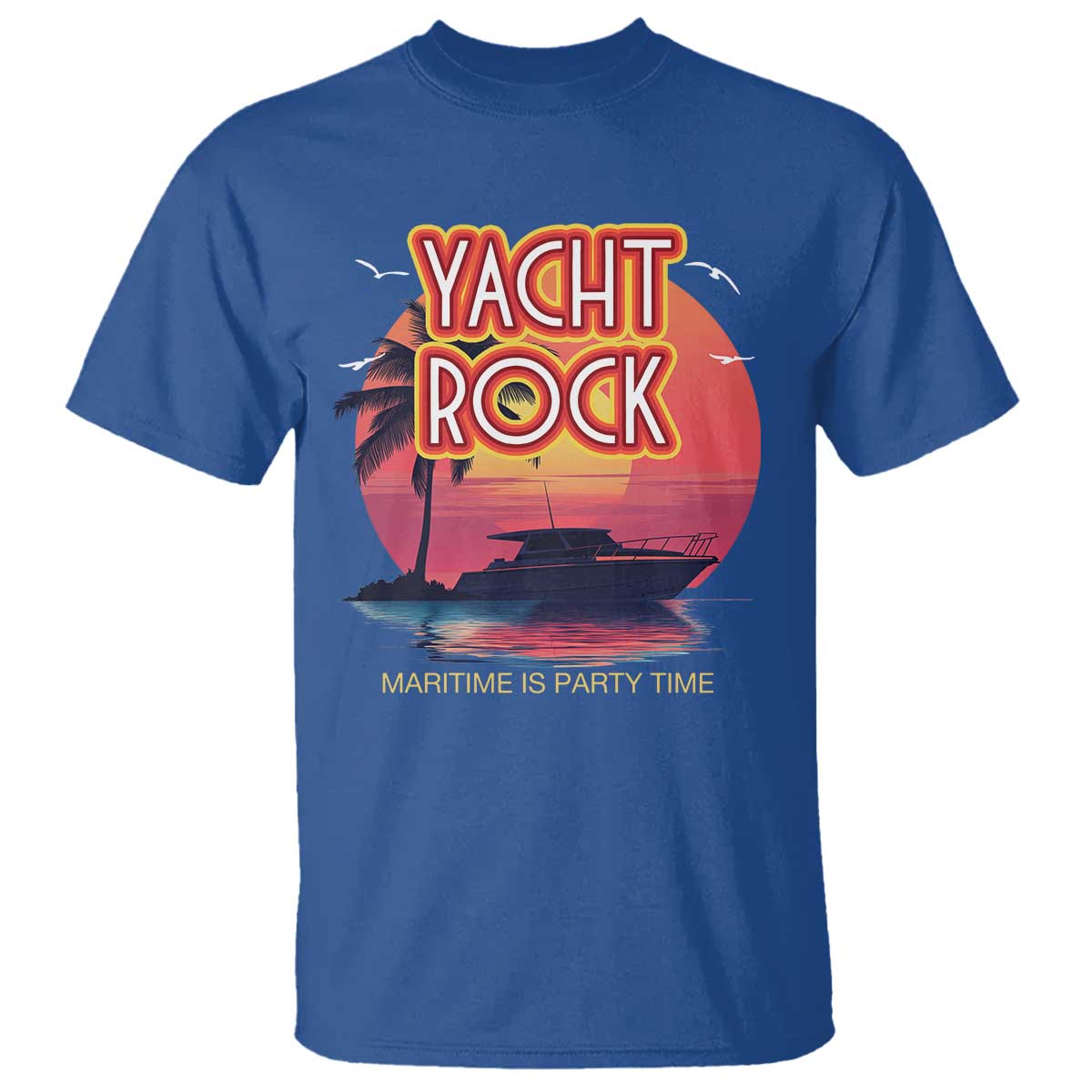 Yacht Rock Party T Shirt Boat Drinking Maritime Is Party Time TS09 Royal Blue Print Your Wear