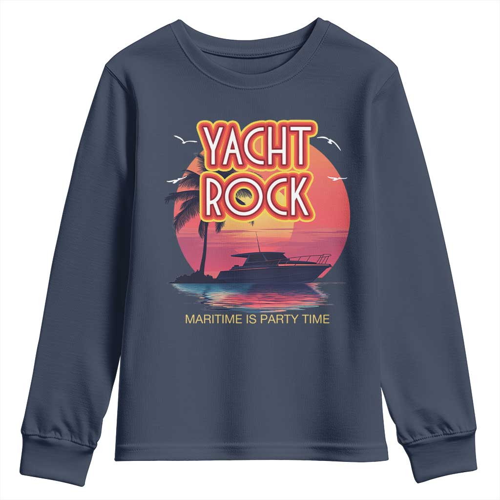 Yacht Rock Party Youth Sweatshirt Boat Drinking Maritime Is Party Time TS09 Navy Print Your Wear