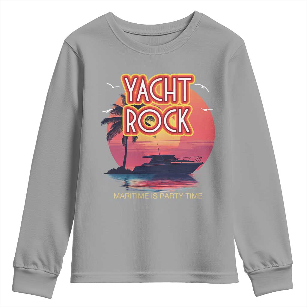 Yacht Rock Party Youth Sweatshirt Boat Drinking Maritime Is Party Time TS09 Sport Gray Print Your Wear
