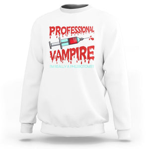 Funny Phlebotomist Professional Vampire Sweatshirt TS09 White Printyourwear