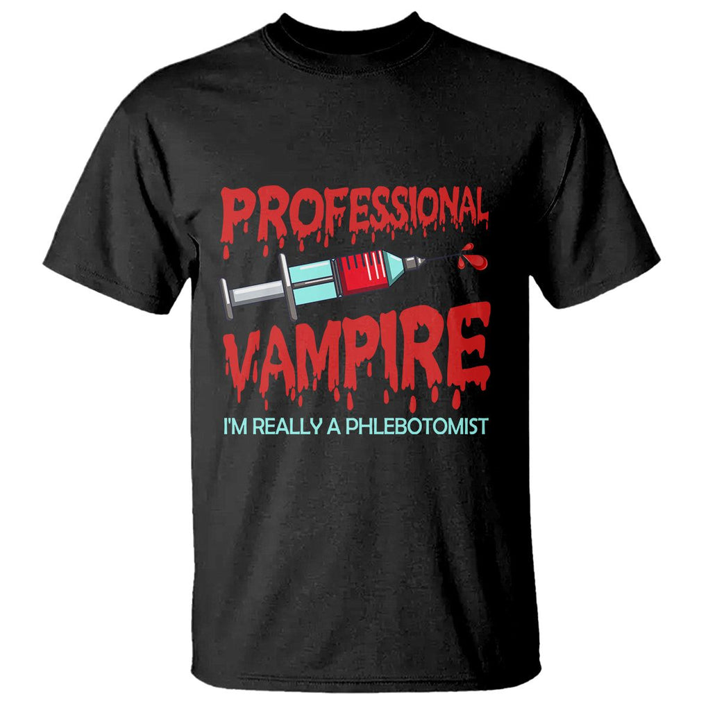 Funny Phlebotomist Professional Vampire T Shirt TS09 Black Printyourwear