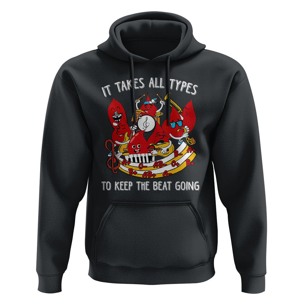 Phlebotomist Hoodie It Takes All Types To Keep The Beat Going TS09 Black Printyourwear