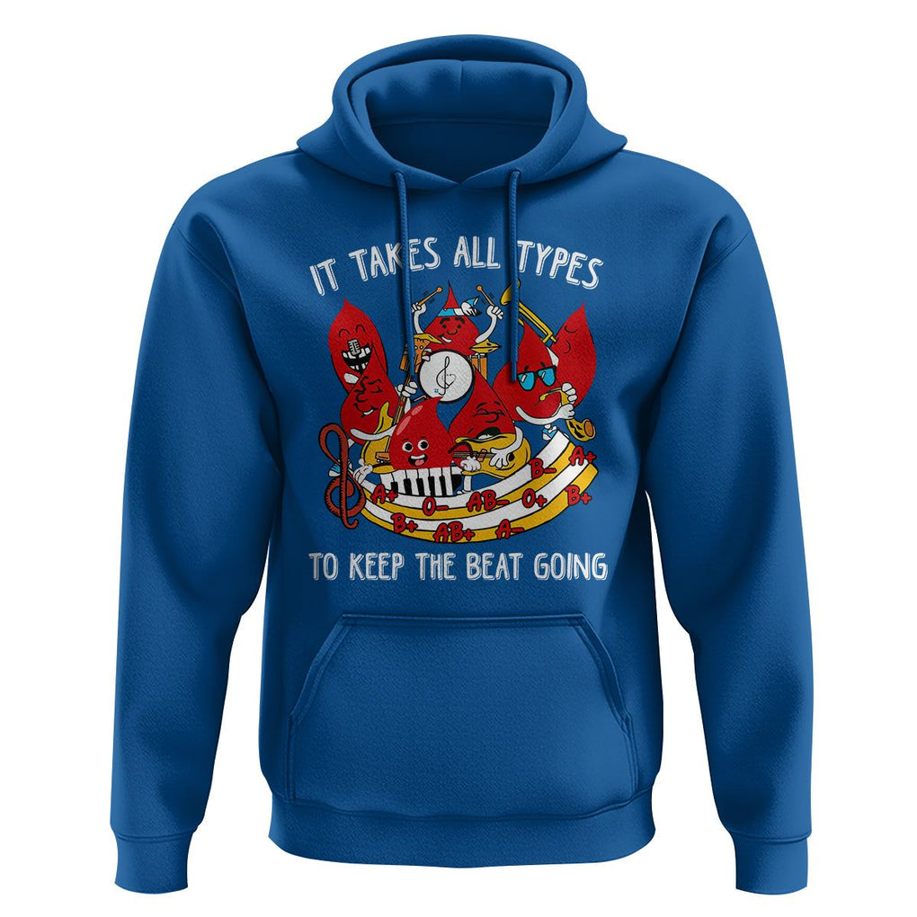 Phlebotomist Hoodie It Takes All Types To Keep The Beat Going TS09 Royal Blue Printyourwear