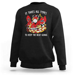 Phlebotomist Sweatshirt It Takes All Types To Keep The Beat Going TS09 Black Printyourwear