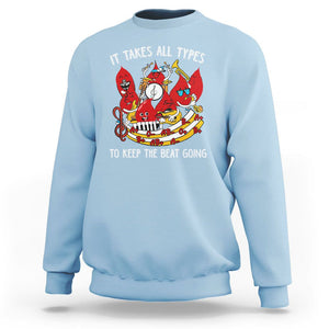 Phlebotomist Sweatshirt It Takes All Types To Keep The Beat Going TS09 Light Blue Printyourwear