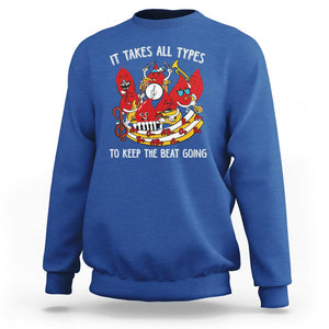 Phlebotomist Sweatshirt It Takes All Types To Keep The Beat Going TS09 Royal Blue Printyourwear