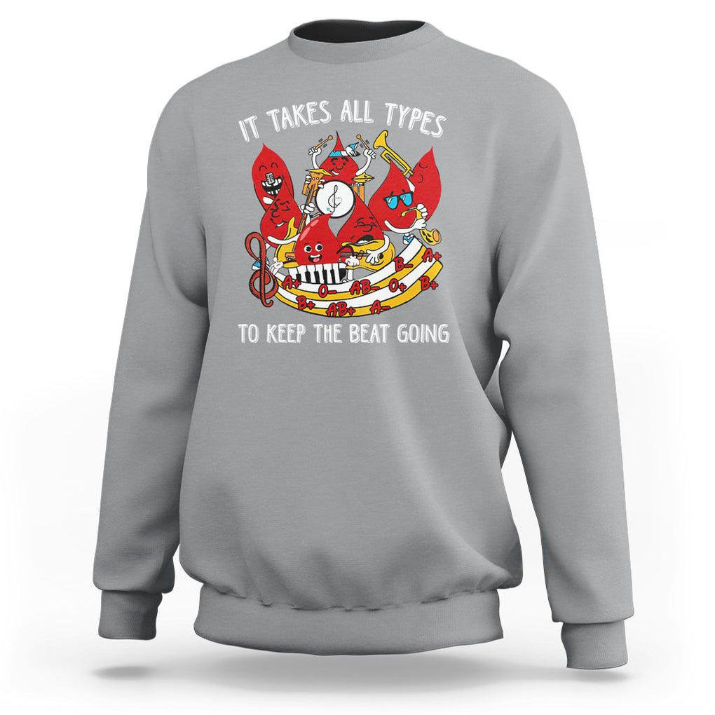 Phlebotomist Sweatshirt It Takes All Types To Keep The Beat Going TS09 Sport Gray Printyourwear