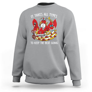 Phlebotomist Sweatshirt It Takes All Types To Keep The Beat Going TS09 Sport Gray Printyourwear