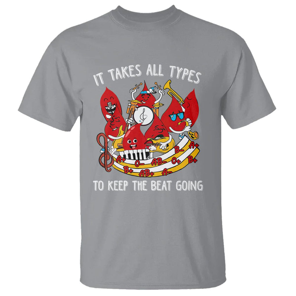 Phlebotomist T Shirt It Takes All Types To Keep The Beat Going TS09 Sport Gray Printyourwear