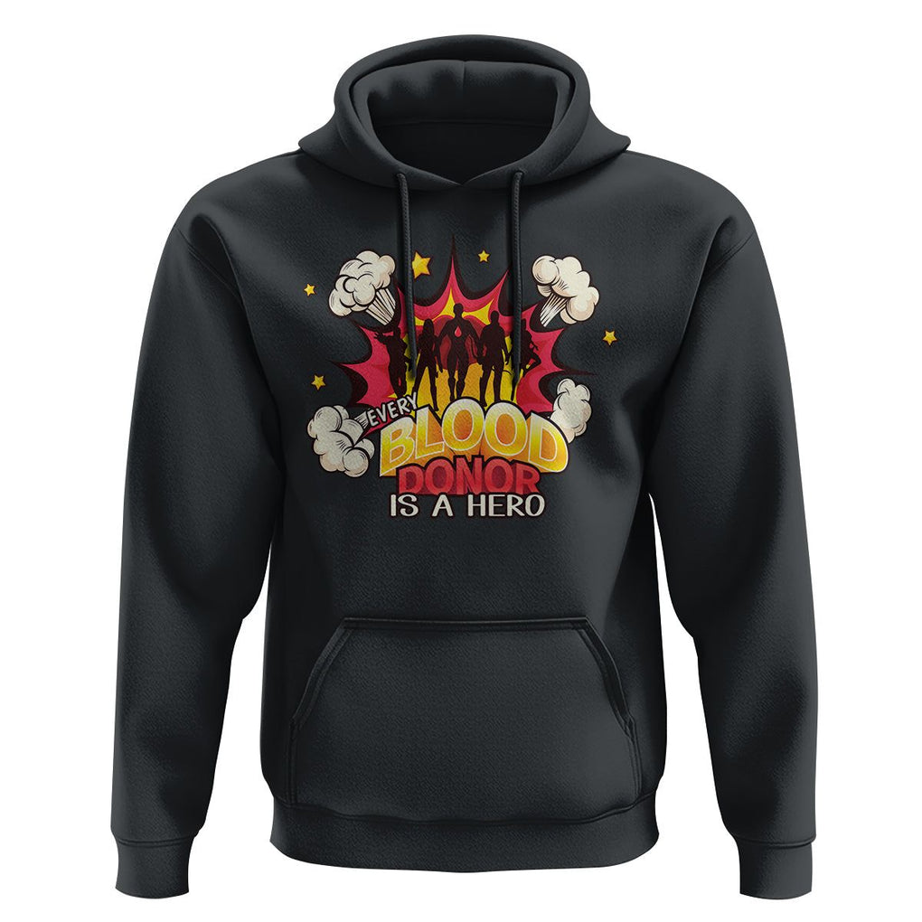 Every Blood Donor Is A Hero Hoodie TS09 Black Printyourwear